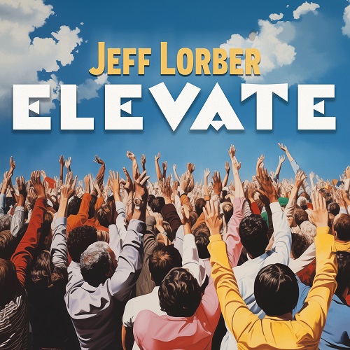 Jeff Lorber - Elevate 2024