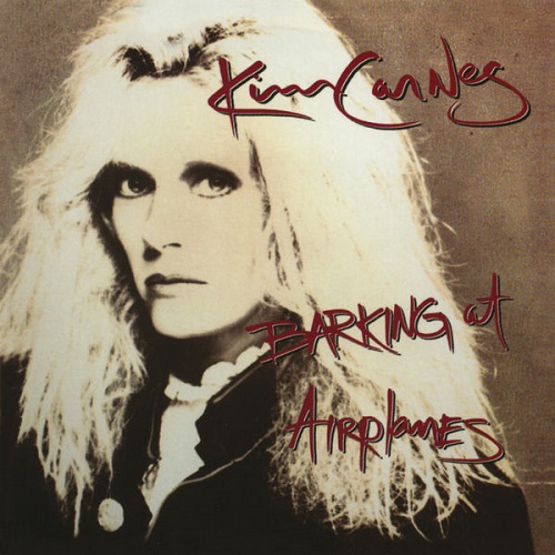 Kim Carnes - Barking At Airplanes (Expanded Edition) 1985