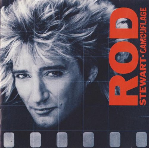 Rod Stewart - Camouflage (1984)