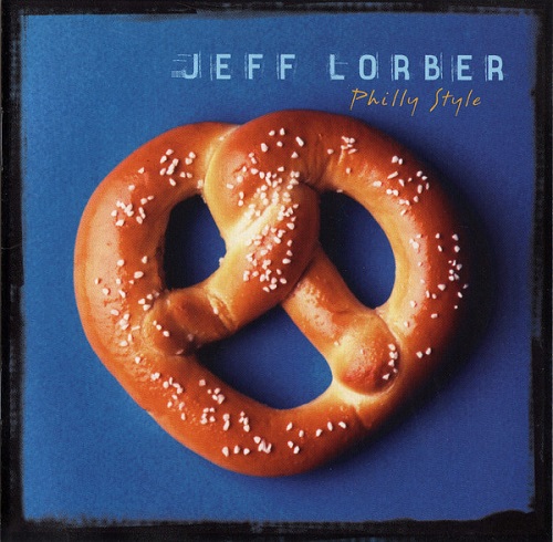 Jeff Lorber - Philly Style 2003