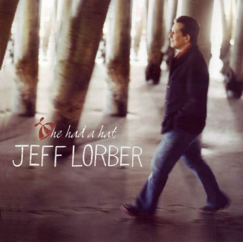 Jeff Lorber - He had a Hat 2007