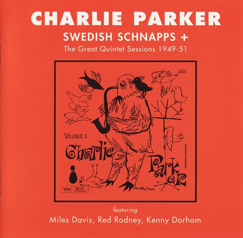 Charlie Parker - Swedish Schnapps + The Great Quintet Sessions (1991) 1949-51