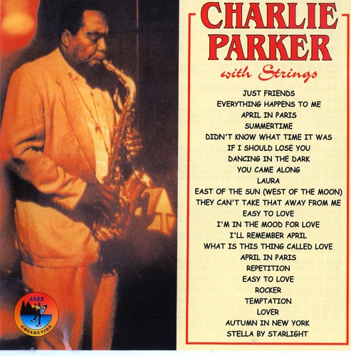 Charlie Parker With Strings - Charlie Parker With Strings 1997