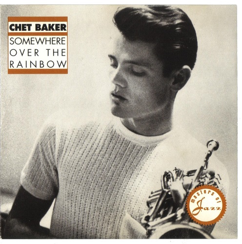 Chet Baker - Somewhere Over The Rainbow (1992) 1972