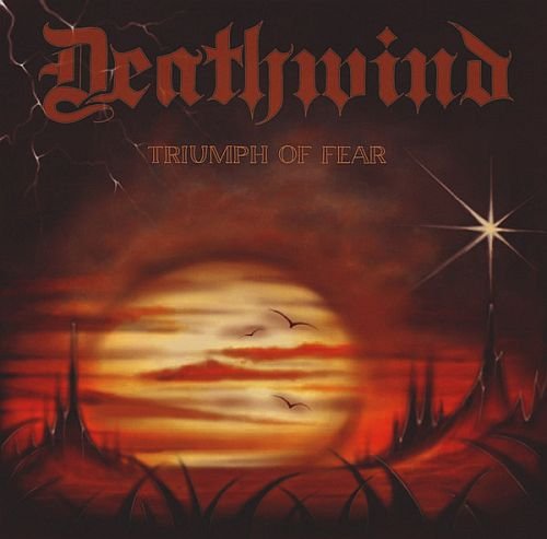 Deathwind - Triumph Of Fear (2024)