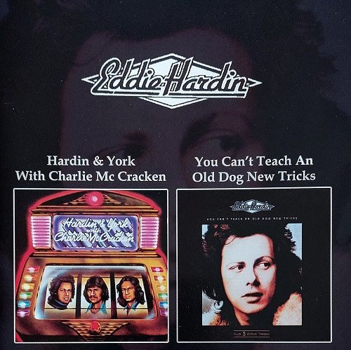 Eddie Hardin - Hardin & York With Charlie Mc Cracken / You Can't Teach An Old Dog New Tricks (1974/1977) [Reissue 2005]