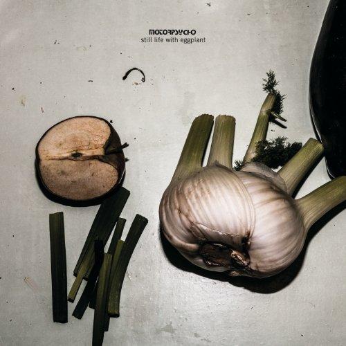 Motorpsycho - Still Life With Eggplant 2013