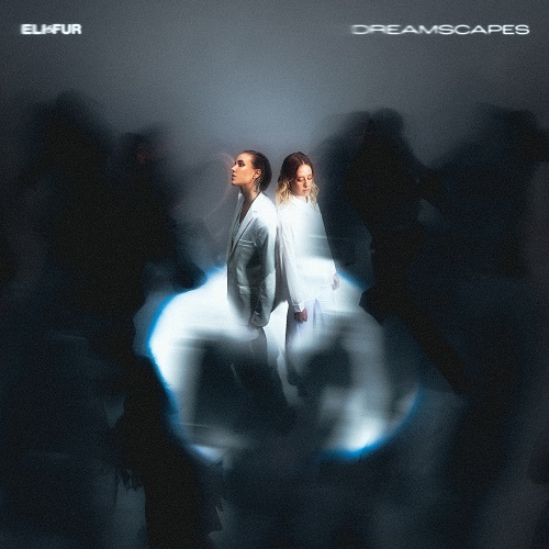 Eli & Fur - Dreamscapes 2024