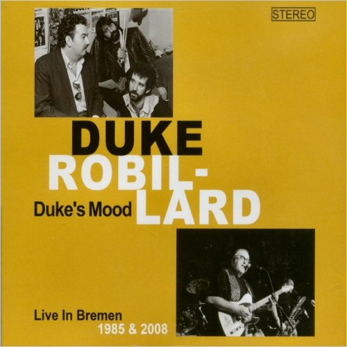 Duke Robillard – Duke's Mood - Live In Bremen 1985 & 2008 (2022)