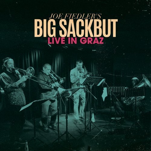 Joe Fiedler's Big Sackbut - Live in Graz [WEB] (2020)