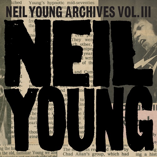 Neil Young - Neil Young Archives Vol. III Takes 2024