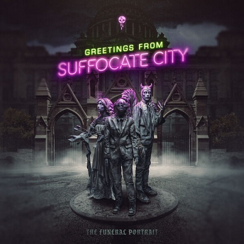 The Funeral Portrait - Greetings From Suffocate City 2024