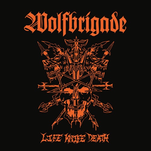 Wolfbrigade - Life Knife Death 2024