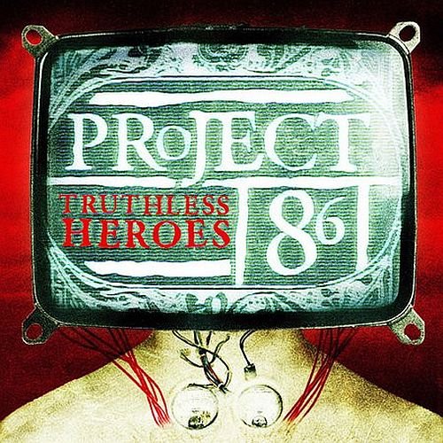 Project 86 - Truthless Heroes (2002)