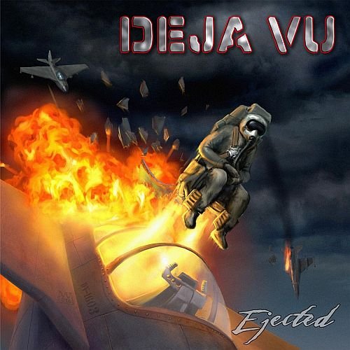 Deja Vu - Ejected (2016)