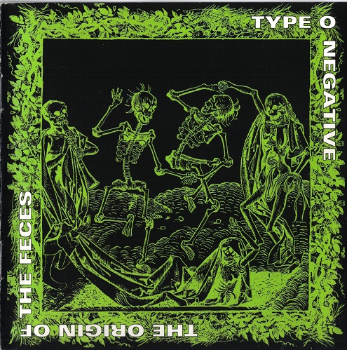 Type O Negative - The Origin Of The Feces (1994) 1992