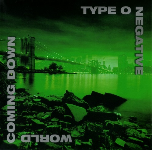 Type O Negative - World Coming Down 1999