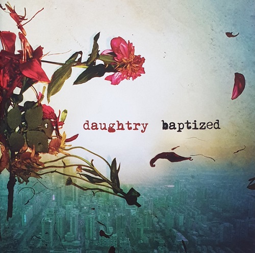 Daughtry - Baptized (Deluxe Edition) 2013