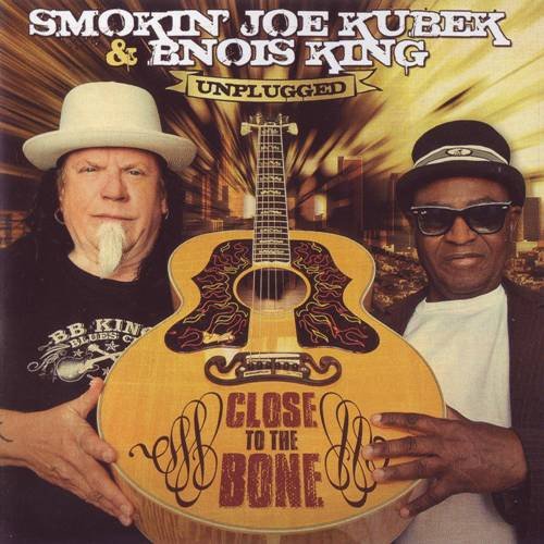 Smokin' Joe Kubek & Bnois King - Close To The Bone (2012)