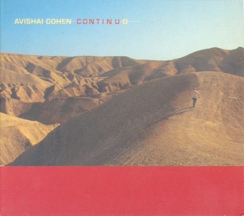 Avishai Cohen - Continuo 2006