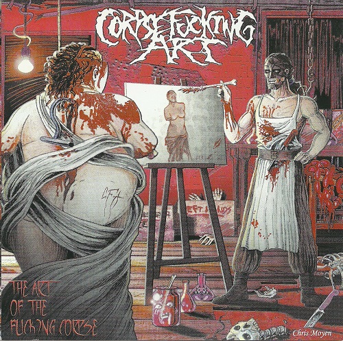 Corpsefucking Art - The Art of the Fucking Corpse 2004