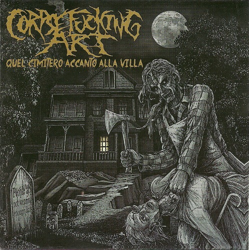 Corpsefucking Art - Quel Cimitero Accanto Alla Villa 2014