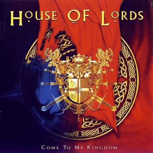 House Of Lords - Come To My Kingdom (2008)