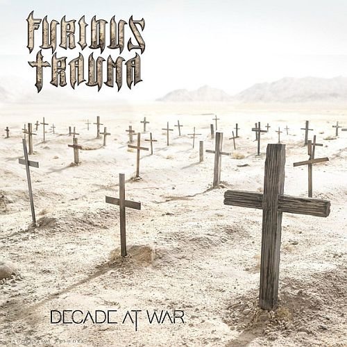 Furious Trauma - Decade At War (2020)