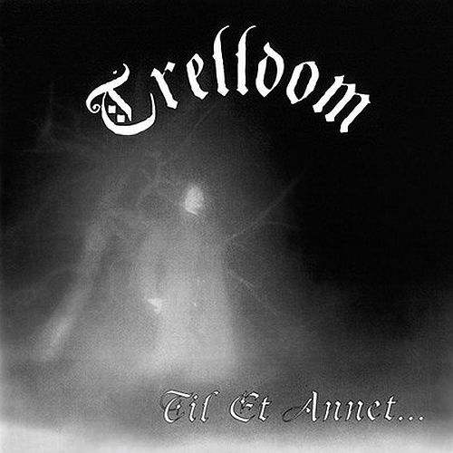 Trelldom - Til Et Annet... (1999)