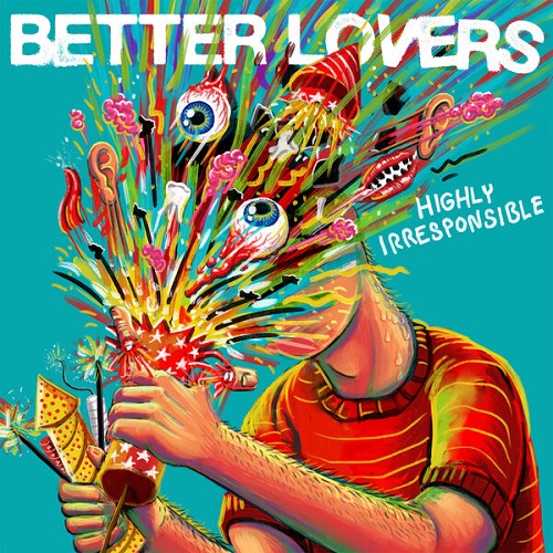 Better Lovers - Highly Irresponsible 2024