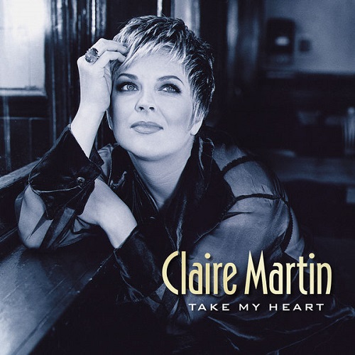 Claire Martin - Take My Heart 1999