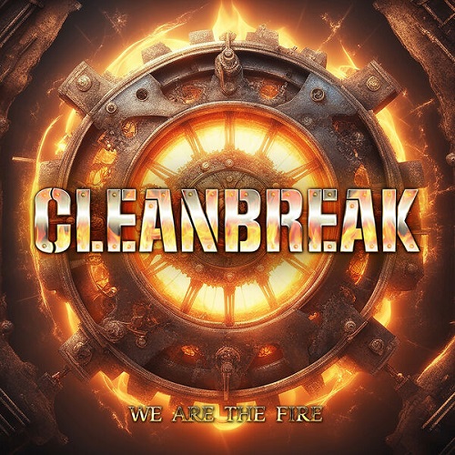 Cleanbreak - We Are The Fire 2024