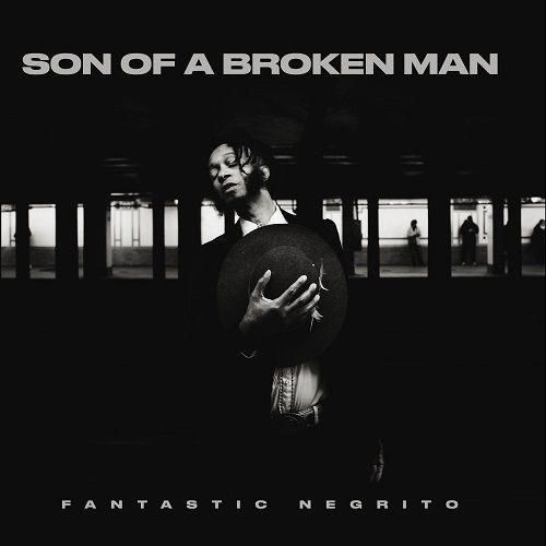 Fantastic Negrito - Son of a Broken Man 2024