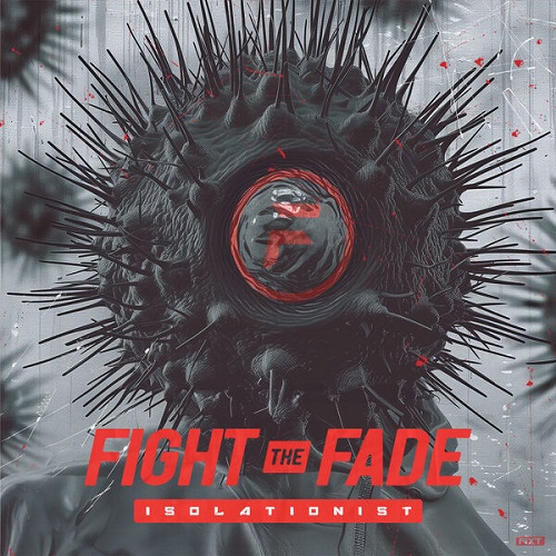 Fight The Fade - Isolationist 2024