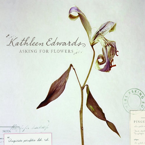 Kathleen Edwards - Asking for Flowers 2008