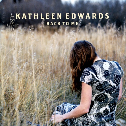 Kathleen Edwards - Back To Me 2005