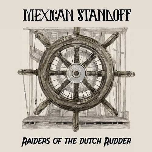 Mexican Standoff - Raiders Of The Dutch Rudder 2024