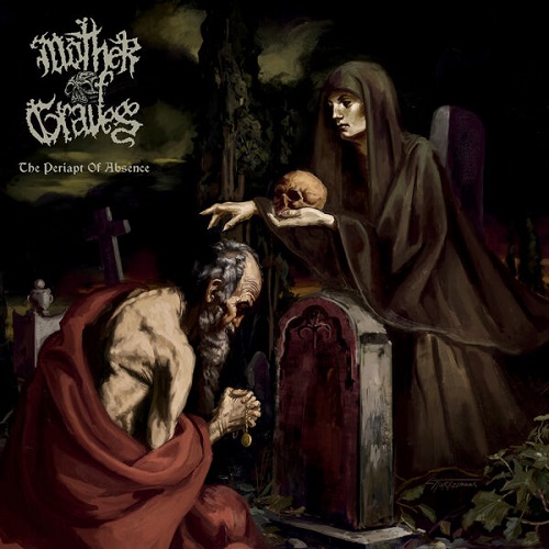 Mother Of Graves - The Periapt Of Absence 2024