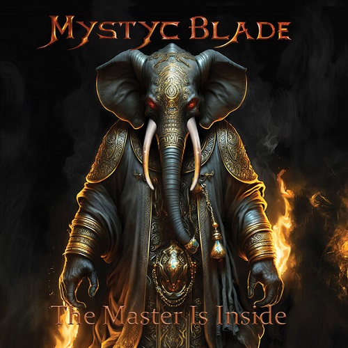 Mystyc Blade - The Master Is Inside 2024