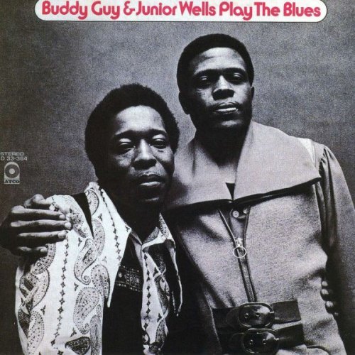 Buddy Guy & Junior Wells  - Play The Blues (1972) (1992)