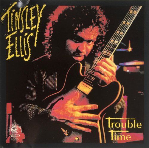 Tinsley Ellis - Trouble Time (1992)