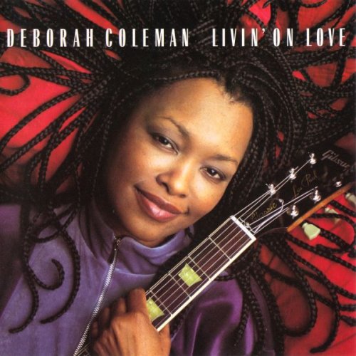 Deborah Coleman - Livin' On Love (2001)