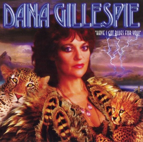 Dana Gillespie - Have I Got Blues For You! (1997)