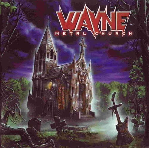 Wayne - Metal Church (2001)