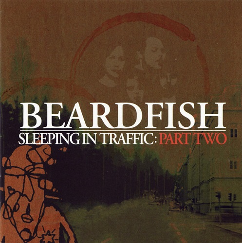 Beardfish - Sleeping in Traffic: Part Two 2008