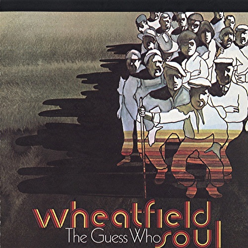 The Guess Who - Wheatfield Soul 1969