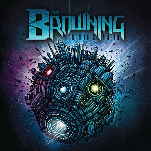 The Browning - Burn This World 2011