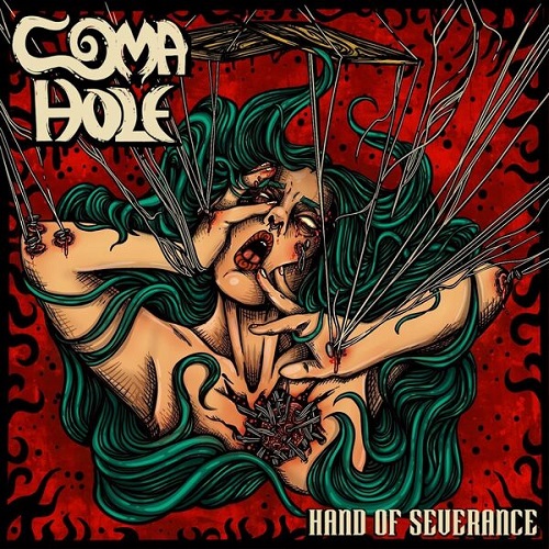 Coma Hole - Hand Of Severance 2024