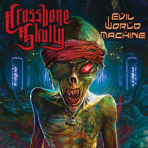 Crossbone Skully - Evil World Machine 2024