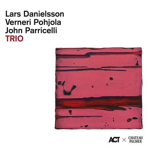 Lars Danielsson, John Parricelli & Verneri Pohjola - Trio 2024